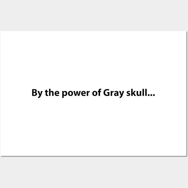 By the power of Gary skull Wall Art by WellChuffedMedia Designs